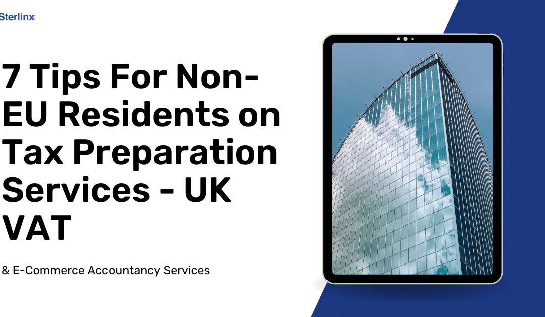 7 Tips For Non-EU Residents on Tax Preparation Services