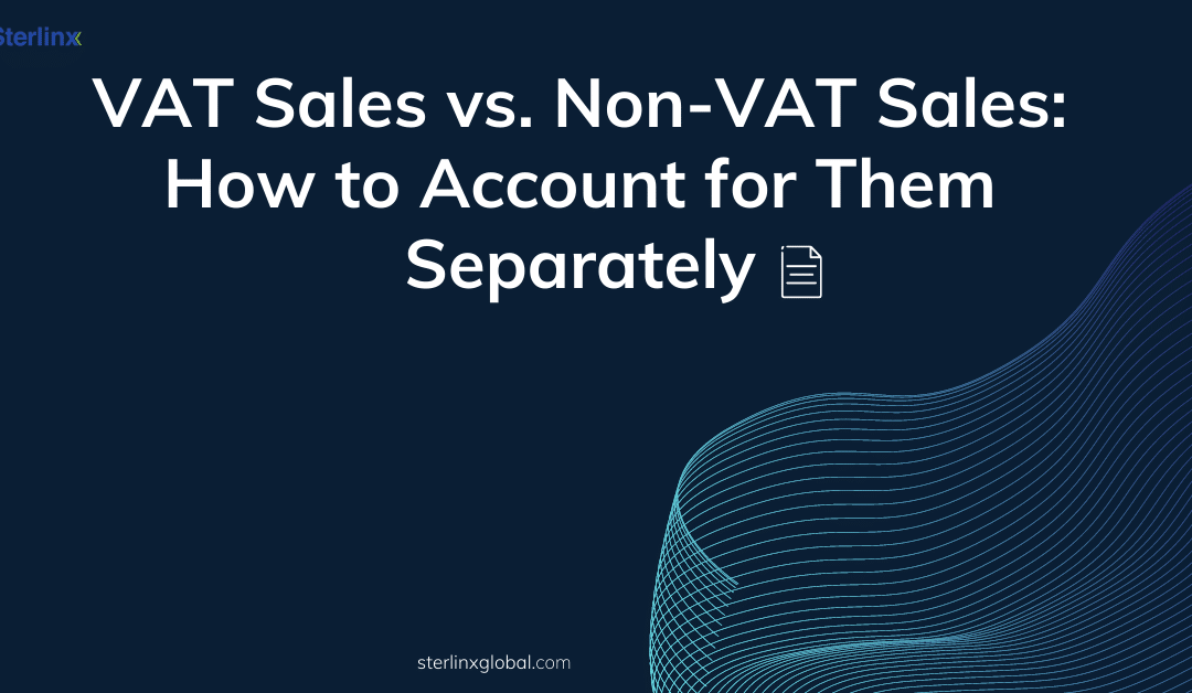 VAT Sales vs. Non-VAT Sales: How to Account for Them Separately