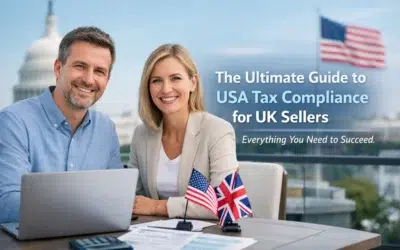 Blogs 7 The Ultimate Guide To Usa Tax Compliance For Uk Sellers: Everything You Need To Succeed