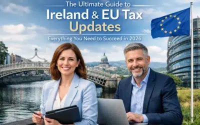 The Ultimate Guide to Ireland & EU Tax Updates: Everything You Need to Succeed in 2026