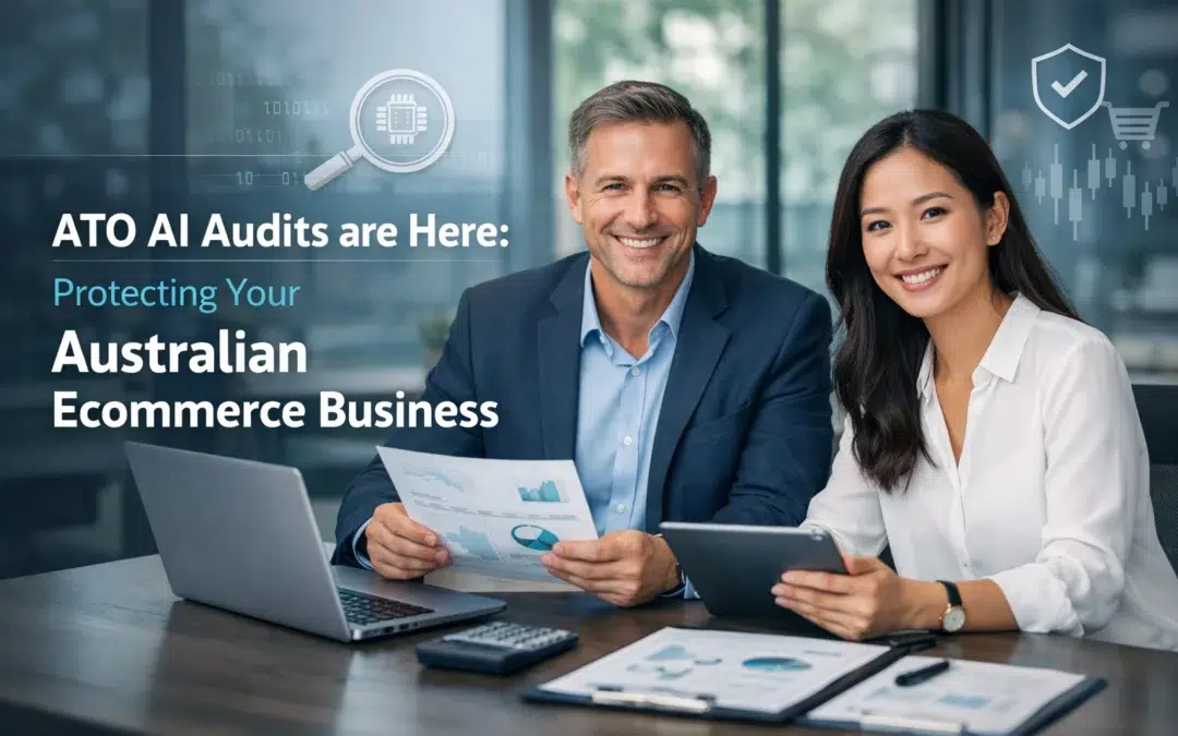 ATO AI Audits are Here: Protecting Your Australian Ecommerce Business