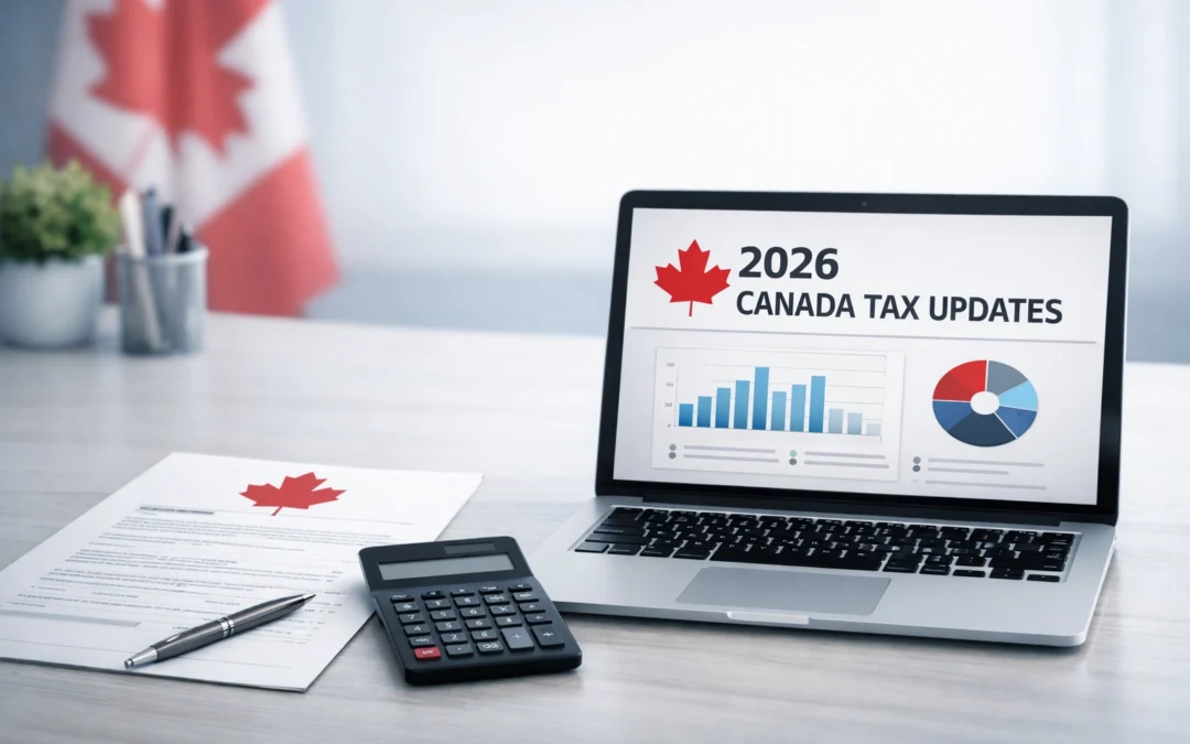 The Ultimate Guide to 2026 Canada Tax Updates: Everything You Need to Succeed