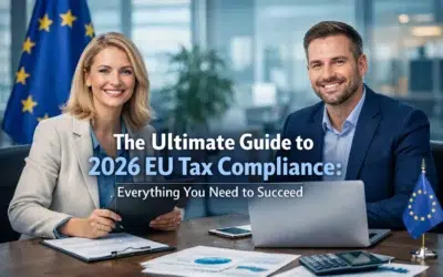 The Ultimate Guide to 2026 EU Tax Compliance: Everything You Need to Succeed