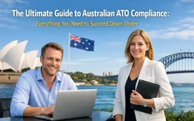 The Ultimate Guide to Australian ATO Compliance: Everything You Need to Succeed Down Under