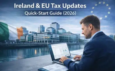 Your Quick-Start Guide to Ireland & EU Tax Updates: Do This First