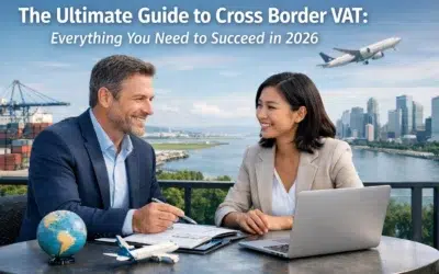 The Ultimate Guide to Cross Border VAT: Everything You Need to Succeed in 2026