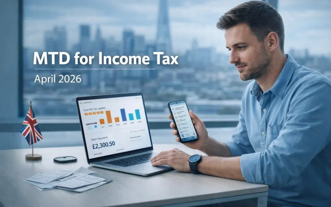 MTD for Income Tax 101: A Beginner’s Guide to Mastering the April 2026 Changes