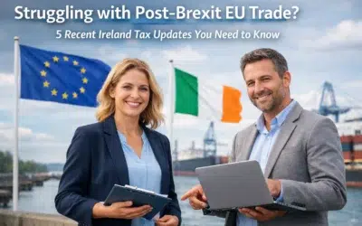 Blogs 4 Struggling With Post-Brexit Eu Trade? 5 Recent Ireland Tax Updates You Need To Know
