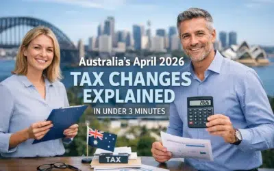 Australia’s April 2026 Tax Changes Explained in Under 3 Minutes