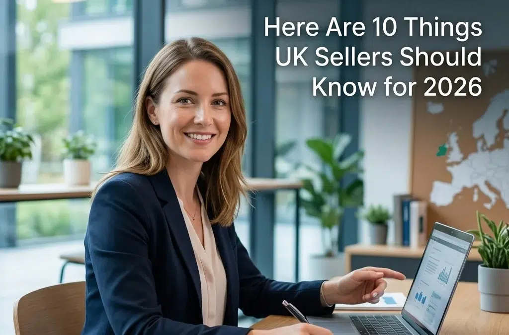 Looking For Ireland & EU Tax Updates? Here Are 10 Things UK Sellers Should Know for 2026