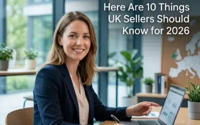 Looking For Ireland & EU Tax Updates? Here Are 10 Things UK Sellers Should Know for 2026