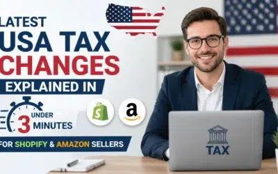 Latest USA Tax Changes Explained in Under 3 Minutes for Shopify & Amazon Sellers